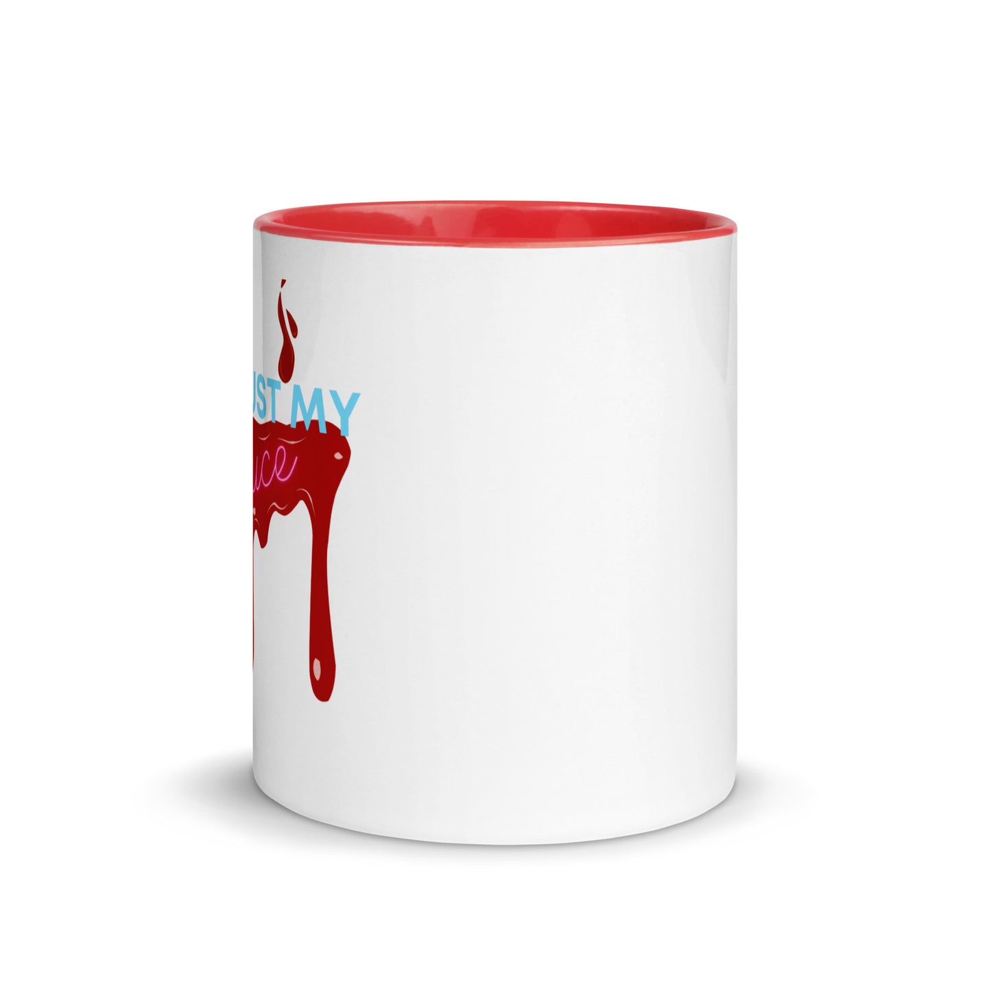 'It's Just my Sauce w/Drip' Mug with Color Inside